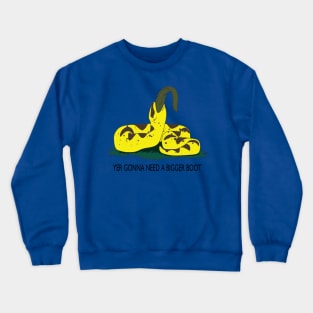 Don't tread on Titanoboa Crewneck Sweatshirt